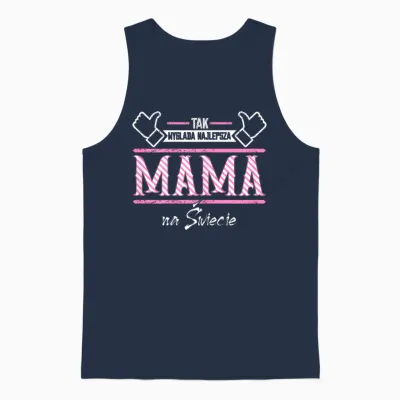 Mutter Tak Wyglada Najlepsza Mama Na Swiecie Unisex Tank Top - Navy