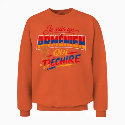 Je Suis Un Arménien Qui Déchire Humour Arménie Cadeau Unisex Sweatshirt - Orange