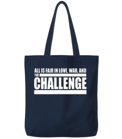 Challenge Quote - All Is Fair in Love, War and The Tote Bags - Navy