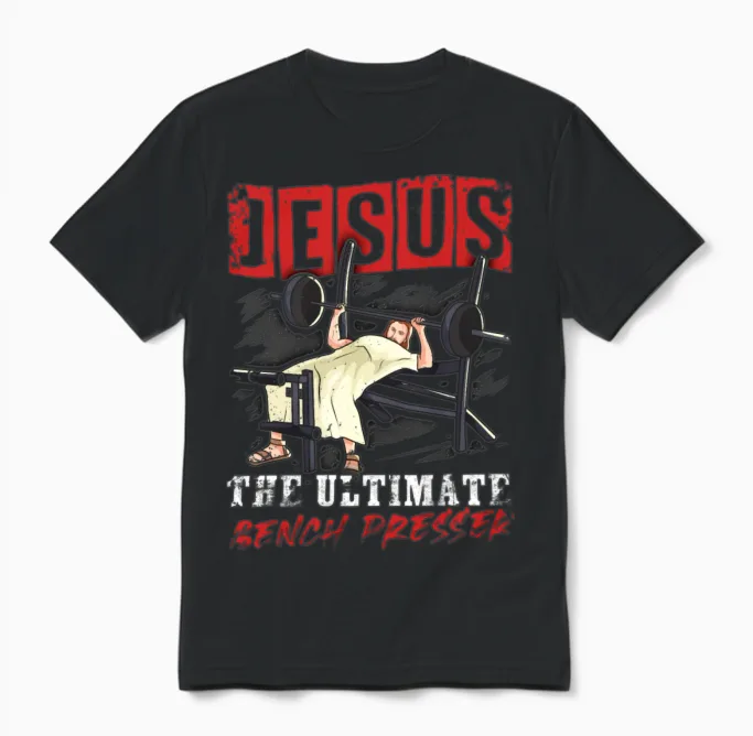 Jesus the Ultimate Bench Presser Unisex T-Shirt in Black