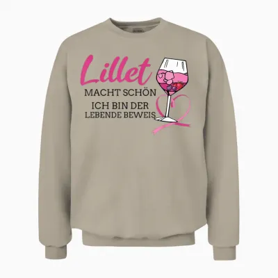 Lillet Macht Schön Ich Bin Der Beweis Lustig Unisex Sweatshirt - Sand
