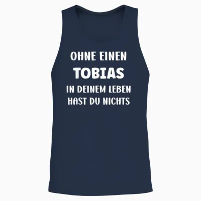 Tobias T-Shirt with German Text "ohne Einen Tobias in Deinem First Name", Black, S Unisex Tank Top - Navy