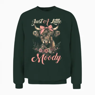 Highland Cow Just a Little Moody Flower Funny Farm Farmer Unisex Sweatshirt - Forest