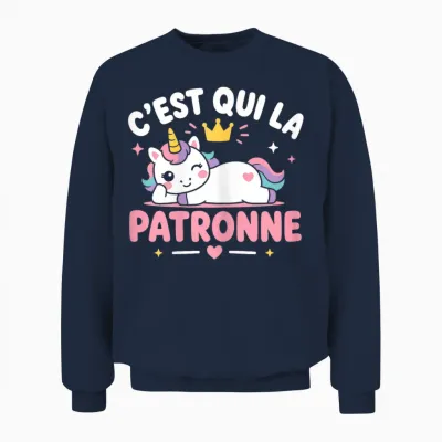 Blague Licorne Humour Patron Fille C'est Qui La Patronne Unisex Sweatshirt - Navy