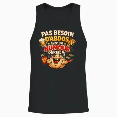 Pas Needs Abdos Humour Birthday Gift Man Original Unisex Tank Top - Black