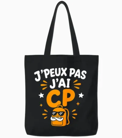 Enfant Humour école élève Rentrée Des Classes J'peux Pas J'ai Cp Tote Bags - Black