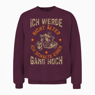 Men's Motorcycle T-Shirt Ich Werde Nicht Alter Motorcycle Rider Funny Biker T-Shirt, Black Unisex Sweatshirt - Maroon