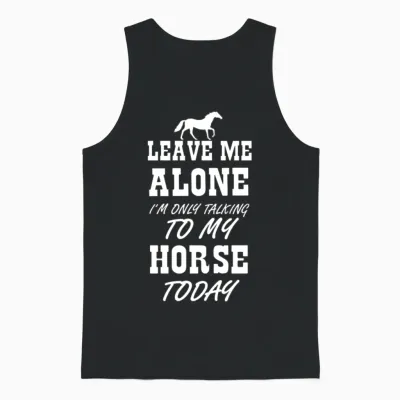 Talking to My Horse Today Girls Women Horse Lover Unisex Tank Top - Black