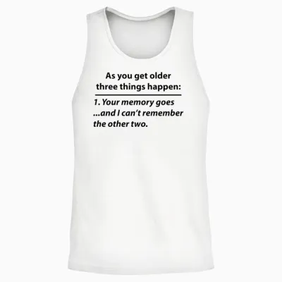 Old Age Memory Quote (funny) Unisex Tank Top - White