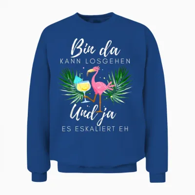 Flamingo Bin Da Kann Losgehen Und Ja Es Escaliert Eh T-Shirt, Black Unisex Sweatshirt - Royal
