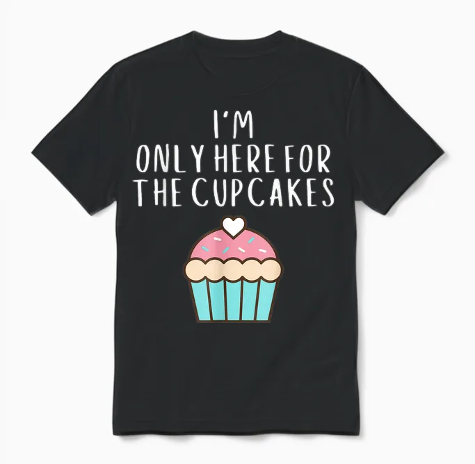 Only Here for the Cup Cakes Funny Cute Pastel Cup Cake Meme Unisex T-Shirt in Black