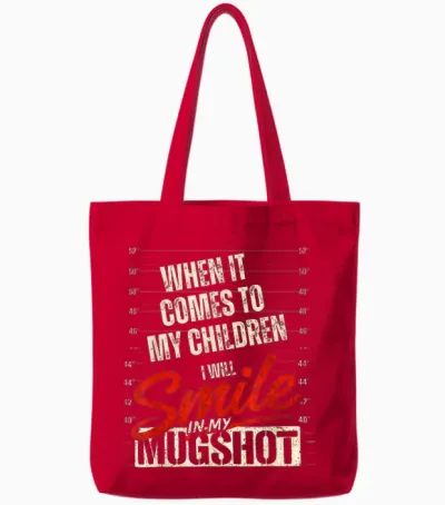 When It Comes to My Kids I Will Smile in My Mugshot Funny Tote Bags - Red