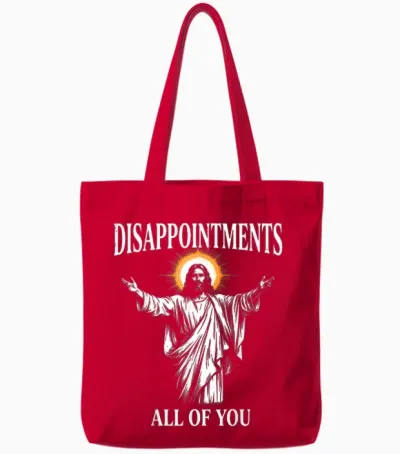 Disappointments All of You Jesus Christian Humor Tote Bags - Red