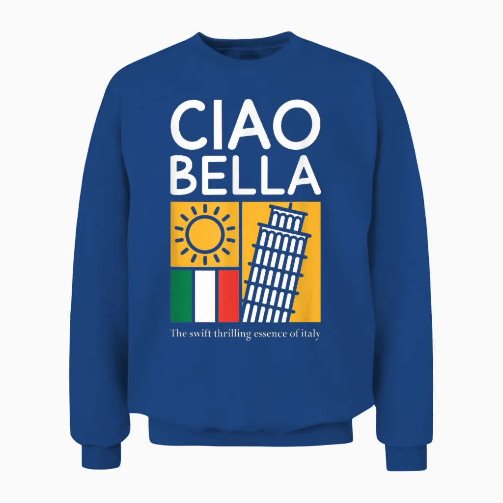 Ciao Bella - the Exciting Essence of Italy. Unisex Sweatshirt in Royal