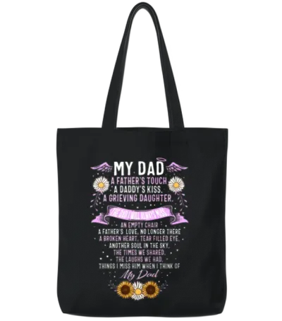 Memorial Dad Shirt, My Dad a Grieving Daughter Tote Bags - Black