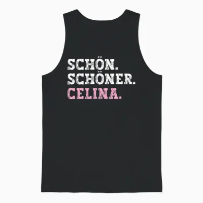 Schön Schöner Celina Lustiger Spruch Vorname Name Celina Unisex Tank Top - Black