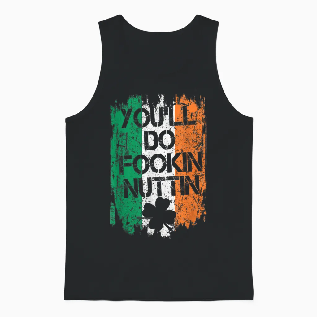 You Will Fookin Nuttin Irish Flag Pride Notorious Unisex Tank Top in Black