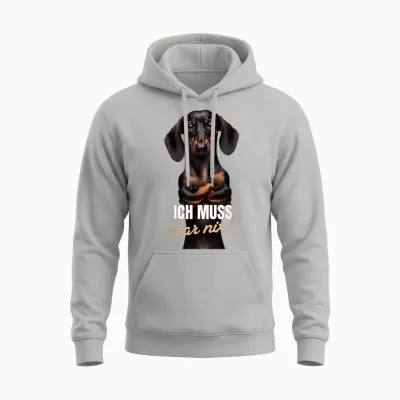 T-Shirt with German Text "ich Muss Gar Nix" (dackel Teckel), Black Unisex Hoodie - Ash