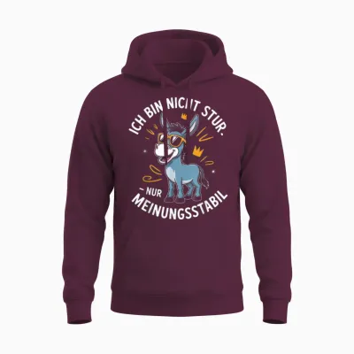 Ich Bin Nicht Stur Nur Meinungsstabil Esel Unisex Hoodie - Maroon