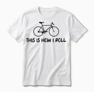 Bicycle Cycling - This Is How I Roll Unisex T-Shirt - White