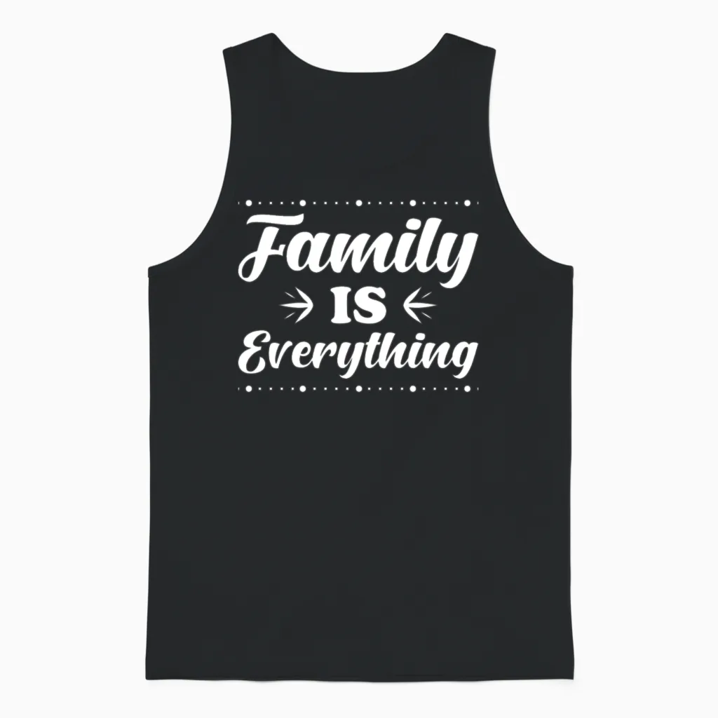 Family Inspiration Quote Text Design Family Is Unisex Tank Top in Black