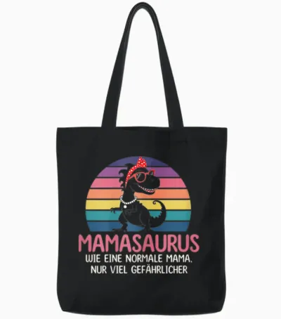Mamasaurus Wie Eine Normale Mama Nur Viel Gefährlicher Mama Tote Bags - Black