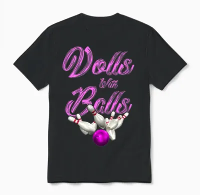 Dolls with Balls Funny Women Girls Bowling Team Unisex T-Shirt - Black