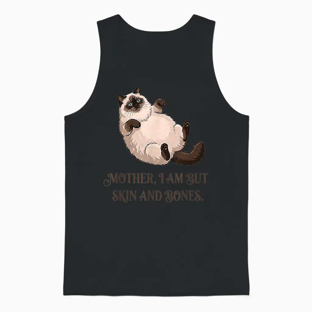Katzenmutter I Am but Skin and Bones Lustiges Fat-Cat Meme Zitat Unisex Tank Top in Black