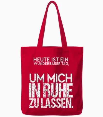Heute Ist Ein Wunderbarer Tag Mich in Ruhe Zu Lassen Spruch Tote Bags - Red