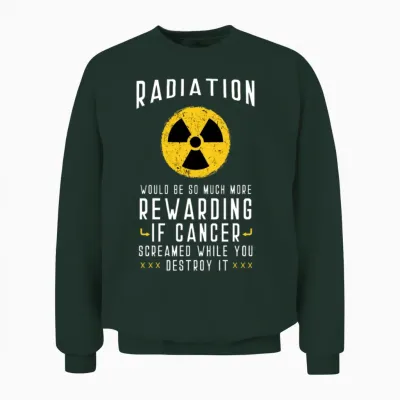 If Cancer Screamed While You Destroy It Unisex Sweatshirt - Forest