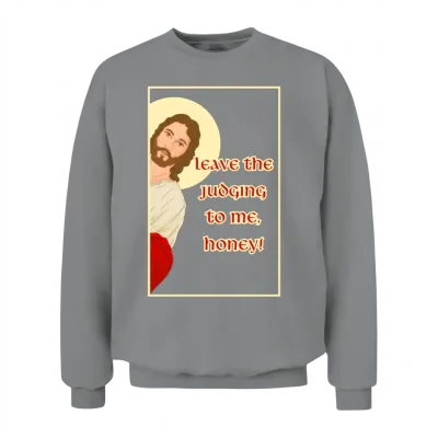 Peeking Jesus - Leave the Judging to Me, Honey Unisex Sweatshirt - Sport Grey