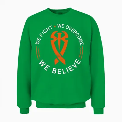 We Fight We Overcome We Believe Unisex Sweatshirt - Irish Green