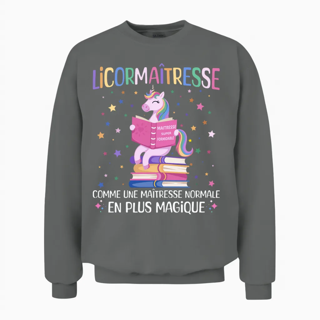 Licormaitresse Humour Maitresse Licorne Cadeau Enseignante Manche Longue Unisex Sweatshirt in Graphite Heather