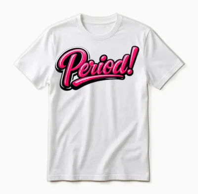 Période Sassy Girl Humour Menstruel Rose Unisex T-Shirt - White