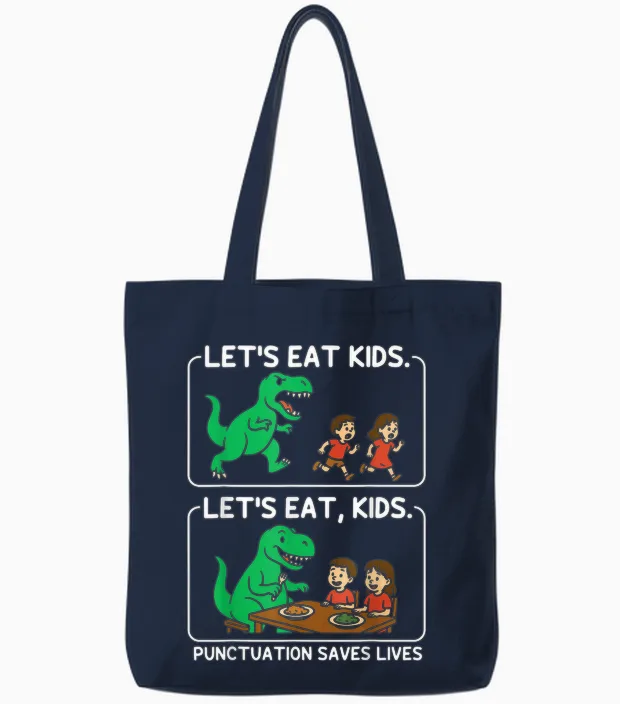 Let's Eat Kids Punctuation Saves Lives Funny Grammar Tote Bags in Navy