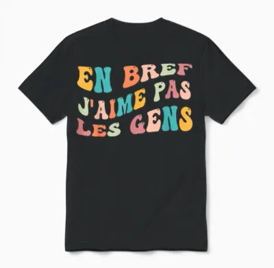 En Bref J'aime Pas Les Gens Drôle Cadeau Humoristique Humour Unisex T-Shirt - Black