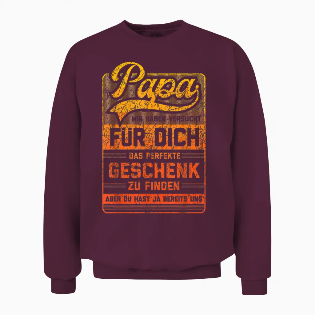 Papa Und Vater Lustiger Spruch Witziges Vatertag Herren Unisex Sweatshirt in Maroon
