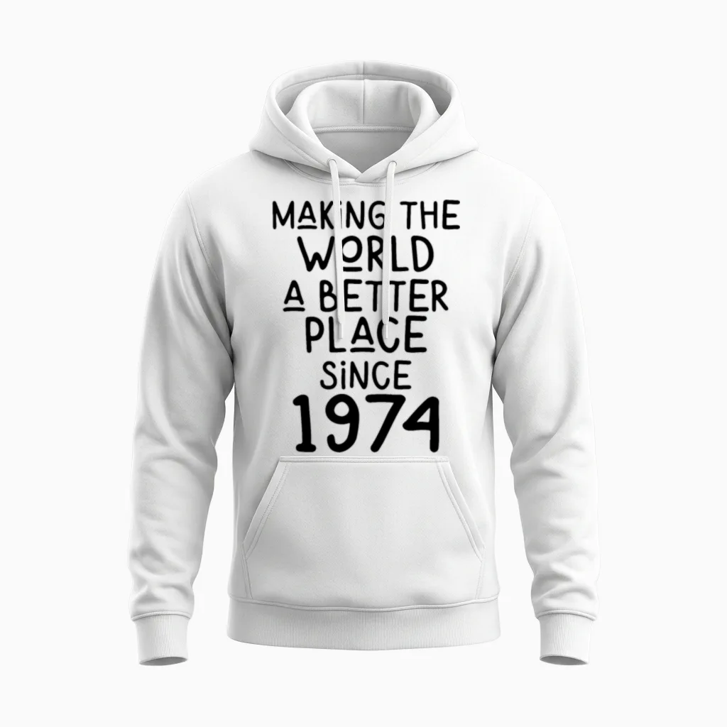 Making the World a Better Place Since 1974 Unisex Hoodie in White