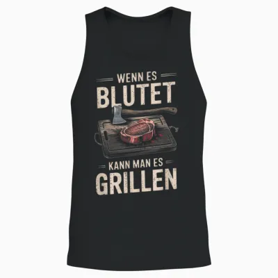 T-Shirt with German Text "wenn Es Blutet Kann Man Es Grillen" [german Language Unisex Tank Top - Black