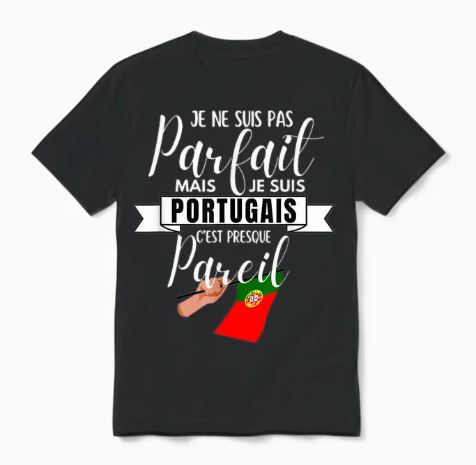 T-Shirt Humour Je Ne Suis Pas Parfait Mais Je Suis Portuguese T-Shirt, Black, S Unisex T-Shirt in Black
