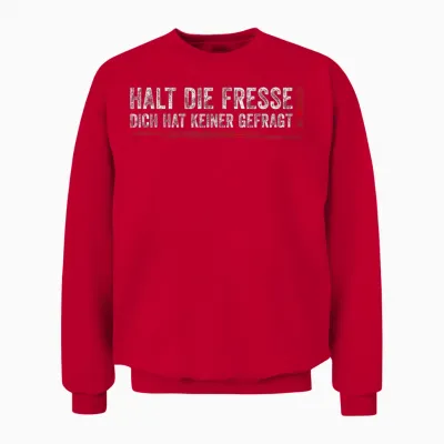Halt Die Fresse Dich Hat Keiner Gefragt Unisex Sweatshirt - Red