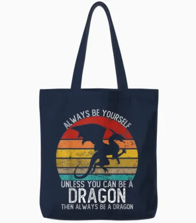 Always Be Yourself Unless You Can Be a Dragon Shirts Vintage Tote Bags - Navy