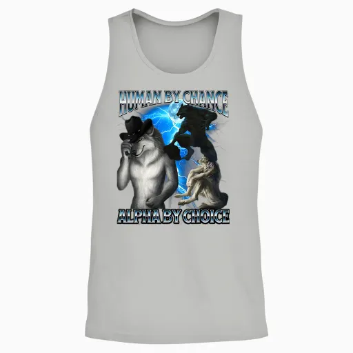 Funny Alpha Wolf Meme Human by Chance Alpha Choice Bootleg Unisex Tank Top - Ash