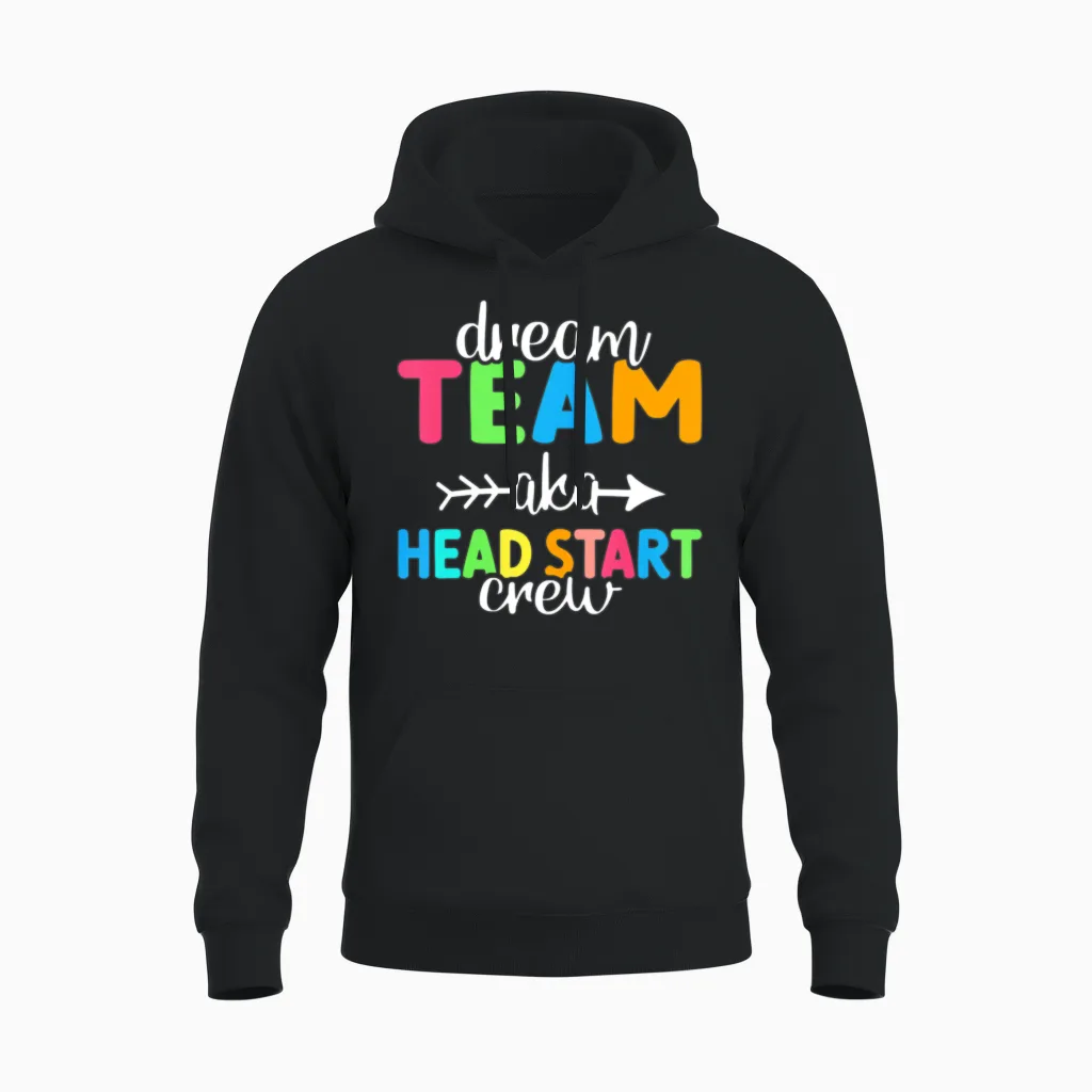 Dream Team Aka Head Start Crew Teacher Preschool Unisex Hoodie in Black