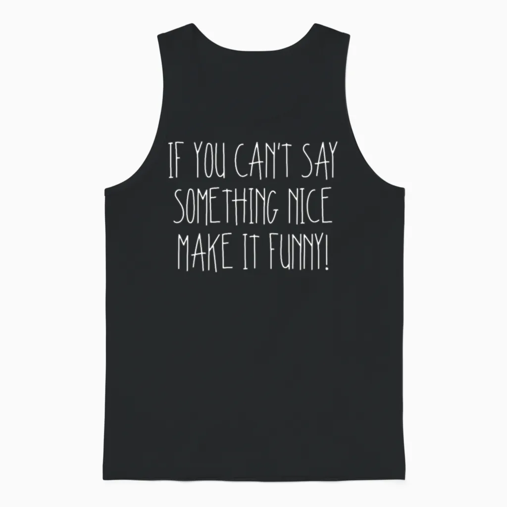Funny Saying Make It Funny Gift Unisex Tank Top in Black