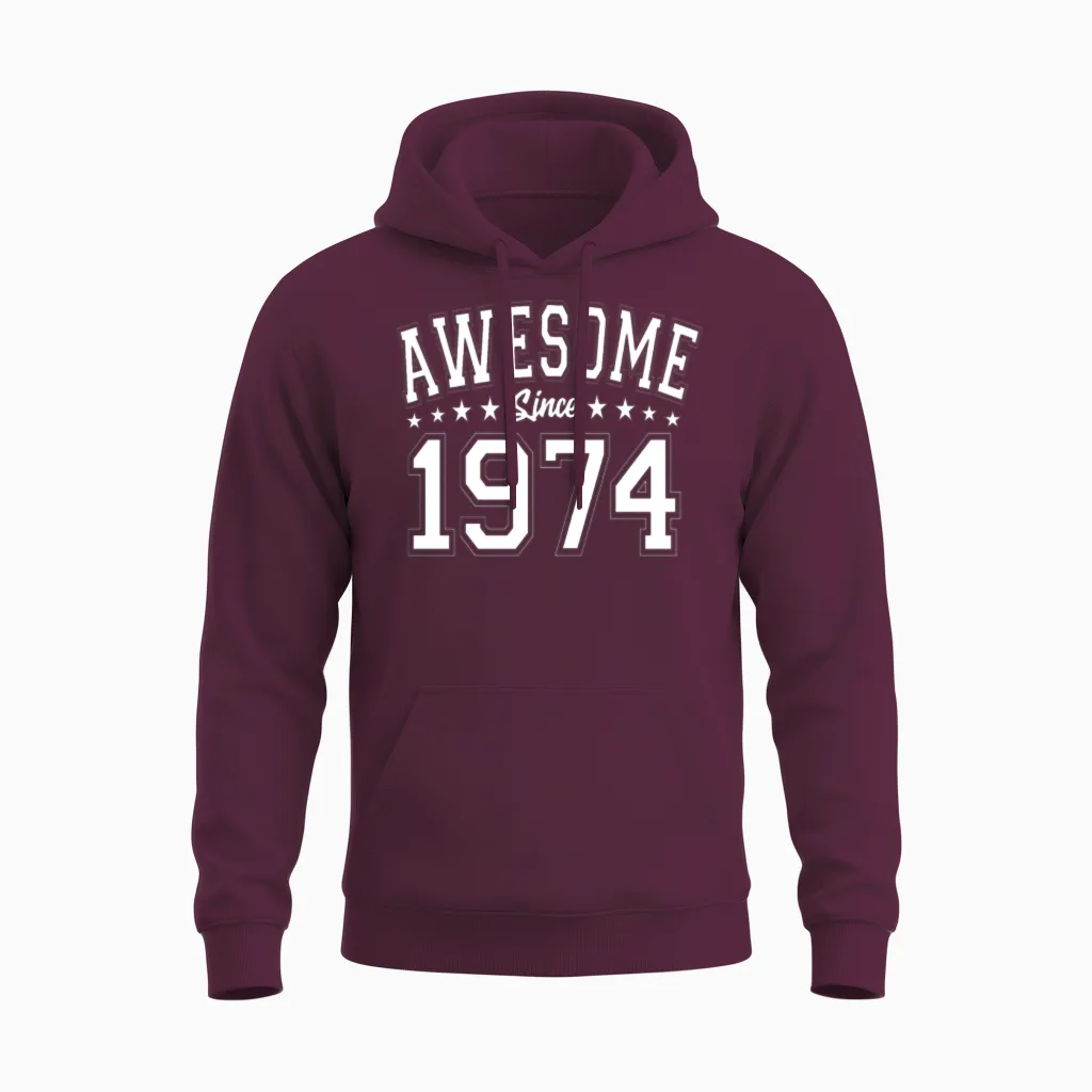 Awesome Since 1974 Birthday 1974 Vintage 1974 Unisex Hoodie in Maroon