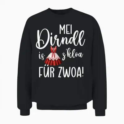Oktoberfest | Mei Dirndl Is Z Kloa Für Zwoa Schwangere Unisex Sweatshirt - Black