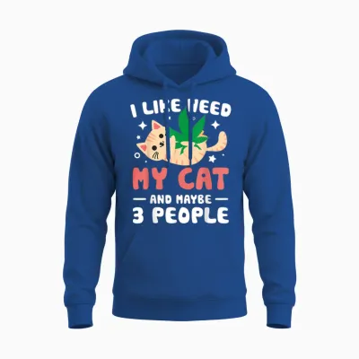 I Like Weed My Cat Maybe 3 People 420 Cannabis Stoner Gift Unisex Hoodie - Royal