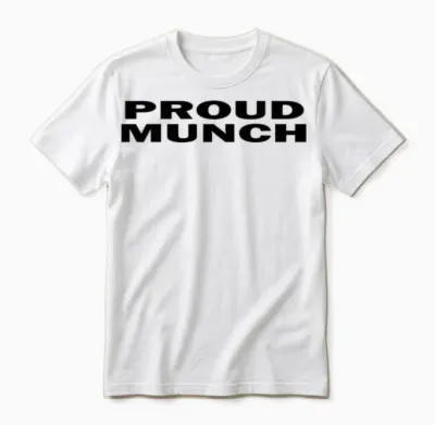 Proud Munch Funny Unisex T-Shirt - White