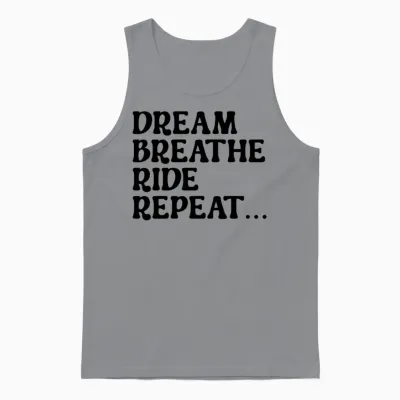Dream Breathe Ride Repeat Unisex Tank Top - Sport Grey